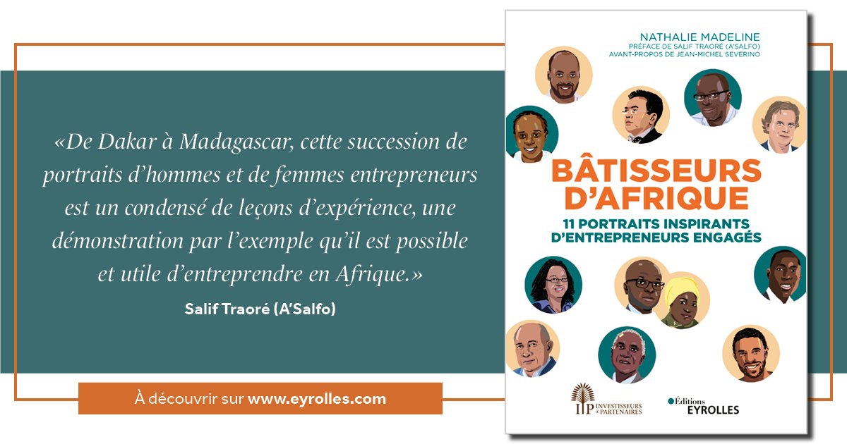 Issu de la collaboration entre I&P, Proparco et Nathalie Madeline, Bâtisseurs d'Afrique retrace les parcours de onze entrepreneurs africains. - © AFD