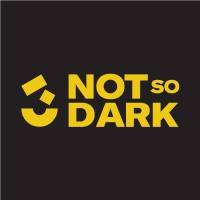 Not So Dark