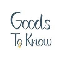 Goods to Know